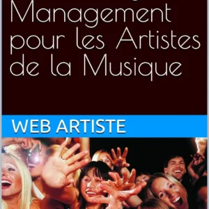Couverture du livre "Les Bases du Community Management pour les Artistes de la Musique" par Web Artiste.